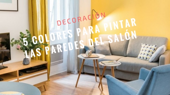 5 Colores para pintar las paredes del salón