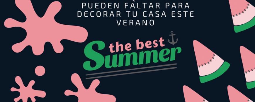 5 ideas que no te pueden faltar para decorar tu casa este verano