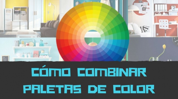 Paletas de color: Cómo combinarlas