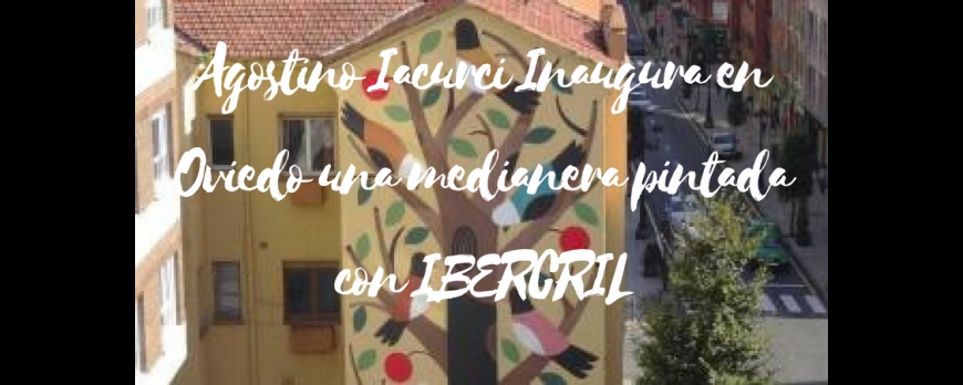 Agostino Iacurci Inaugura en la Avenida Pumarín, en Oviedo una medianera pintada con IBERCRIL
