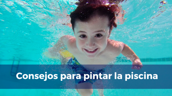 Consejos para pintar la piscina