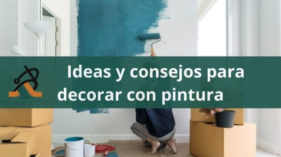 Ideas y consejos para decorar con pintura