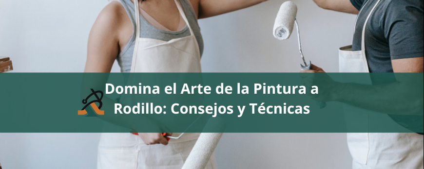 Domina el Arte de la Pintura a Rodillo: Consejos y Técnicas