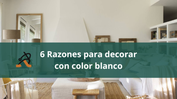 6 Razones para decorar con color blanco